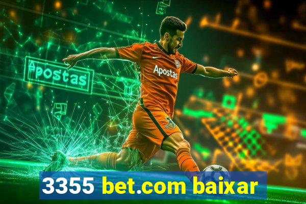 3355 bet.com baixar